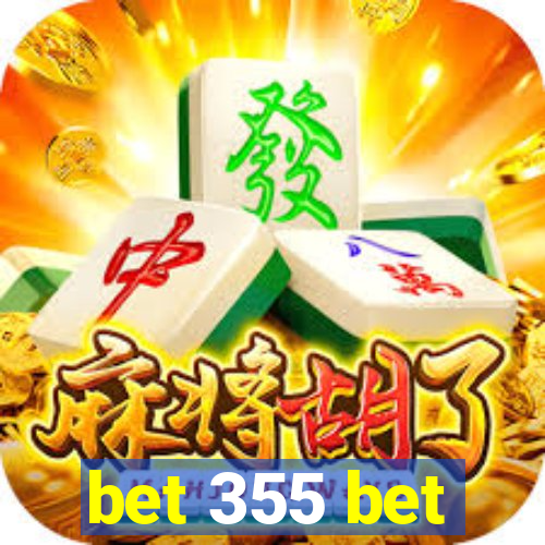 bet 355 bet